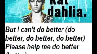 Kat Dahlia - Do Better lyrics video