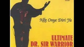 Dr Sir Warrior & Oriental Brothers - NKE ONYE DIRI YA (pt 1)