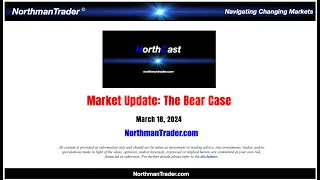 NorthCast Market Update: The Bear Case