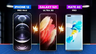 Huawei Mate 40 Pro vs Galaxy S21 Ultra vs Iphone12 Pro Max