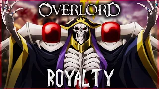 Overlord IV〔 AMV 〕Royalty — Egzod, Maestro Chives, Neoni ᴴᴰ