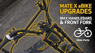 MATE X eBike Upgrades BMX Handlebars & front fork