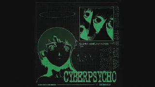 cyberpsycho // breakcore dnb jungle