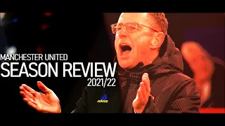Manchester United - Season Review 2021/22