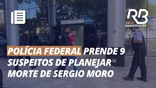 PF prende 9 suspeitos de planejar ataques contra autoridades