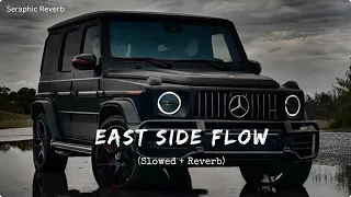 East Side Flow - Lofi(Slowed & Reverb) || Sidhu Moose Wala || Seraphic Reverb