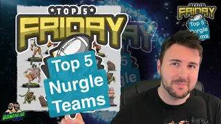 Top 5 Nurgle Teams - Top 5 Friday (Bonehead Podcast)