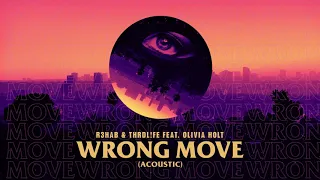 R3HAB & THRDL!FE feat. Olivia Holt - Wrong Move (Acoustic)