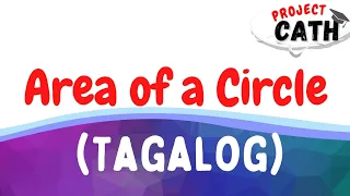 Area of a Circle (Tagalog)