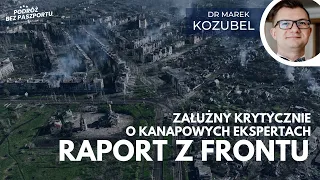 Raport z frontu. Co z ofensywą? | Dr Marek Kozubel