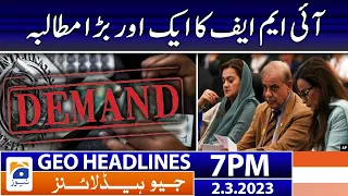 Geo Headlines 7 PM | 𝐈𝐌𝐅 𝐜𝐨𝐧𝐝𝐢𝐭𝐢𝐨𝐧𝐬 - 𝐅𝐢𝐧𝐚𝐧𝐜𝐢𝐚𝐥 𝐜𝐫𝐢𝐬𝐢𝐬 | 2nd March 2023