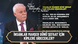 İnsanlar mahşer günü şefaat için kimlere gidecekler? - Nihat Hatipoğlu ile Sahur 21 Nisan 2022