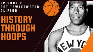 The First Black Player in the NBA Finals: The Nat "Sweetwater" Clifton Story