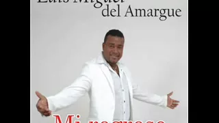 Luis miguel del amargue - Se acabo lo bonito