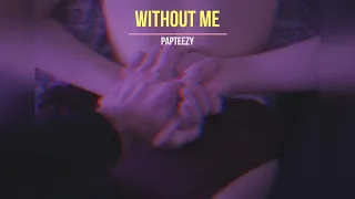 Papteezy - Without Me (Remix)