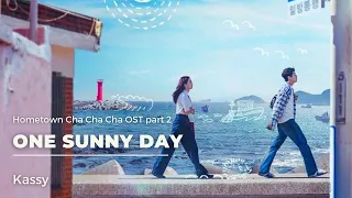 [Hometown Cha Cha Cha OST] Kassy(케이시) - One Sunny Day(어느 햇살 좋은 날) | Traducido al español
