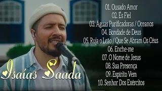 Isaías Saad Mix- 10 Maiores Sucessos 2024