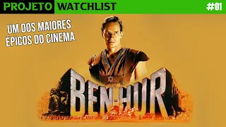 Ben-Hur: O Grande Épico do Cinema - Projeto Watchlist #01