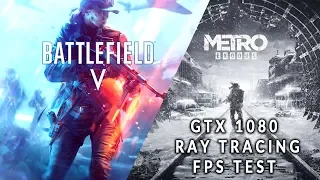 Battlefield 1 and Metro: Exodus Ray Tracing Update Test (GTX 1080, 1440P)