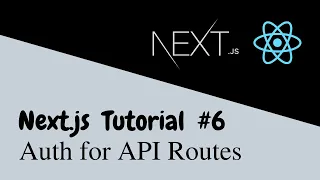 Next.js Tutorial - Part 6 | Authentication for API Routes using JWT and bcrypt