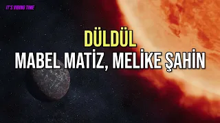 Mabel Matiz - Düldül Sözleri