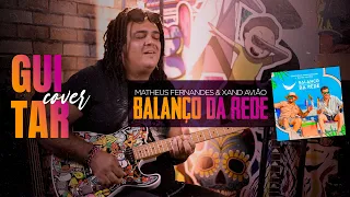 Balanço da Rede - Matheus Fernandes e Xand Avião Forró na Guitarra