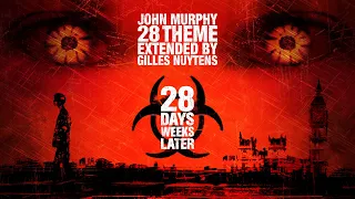 John Murphy - 28 Days Later & 28 Weeks Later - Theme [Extended by Gilles Nuytens]