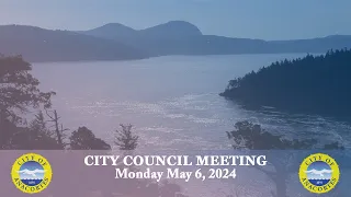 City of Anacortes - City Council Meeting (5/6/24)