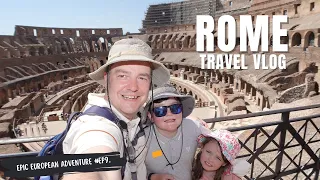 Rome Travel Vlog | City Tour | Colosseum | Roman Forum | Epic European Adventure #EP9