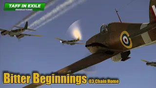 Bitter Beginnings - Hawker Hurricane - 3. Chain Home