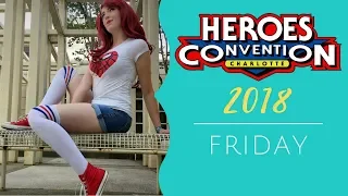 // Heroes Con 2018- Friday //