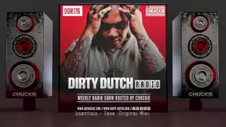DDR176 - Dirty Dutch Radio by Chuckie