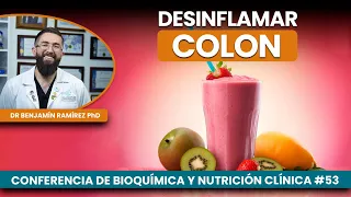 Batidos de Fruta en Inflamación de Colon - Conferencia # 53 Contra las Enfermedades-Dr Benjamín PhD