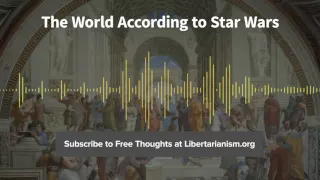 Episode 150: The World According to Star Wars (with Cass R. Sunstein)