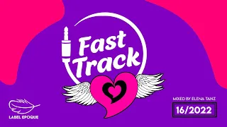 ELENA TANZ | Fast Track 16 - 2022