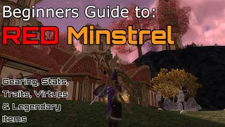 The Ultimate Red Minstrel Guide for Newer Players | LOTRO 2024