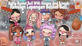 DRAMA AVATAR WORLD | BATTLE BASKET BALL WITH KIMMY AND FRIENDS | VALENS DI TUDUH PENGHIANAT:( |