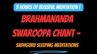 brahmananda swaroopa chant - sadhguru 3 hours