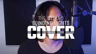 The Weeknd - Blinding Lights (Spanish Cover) - Cover Español