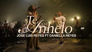 TE ANHELO -JOSE LUIS REYES FEAT DANIELLA REYES- (VIDEO LIVE OFICIAL) @daniellareyes_oficial