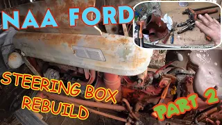 NAA FORD Golden Jubilee STEERING BOX REBUILD- Part 2