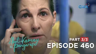 Abot Kamay Na Pangarap: A mother’s longing for her beloved child! (Full Episode 460 - Part 3/3)