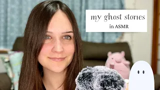 ASMR My Ghost Stories Storytime  (clicky whisper, slow whisper)