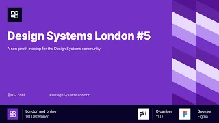 Design Systems London #5