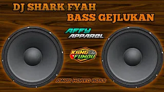 DJ SHARK FYAH-BASS GEJLUKAN-BY AFFY APPAREL