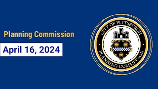 Planning Commission Meeting: April 16, 2024