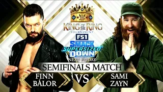 Finn Balor vs Sami Zayn (King of The Ring Tournament Semifinals - Full Match)