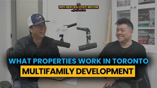 What Properties Work in Toronto - Multifamily Development