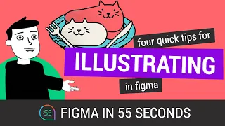 Figma in 55 Seconds: Four quick tips for illustrating in figma