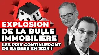 Explosion de la bulle immobilière: Les prix continueront de baisser en 2024 !